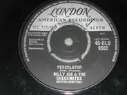 Billy Joe & The Checkmates - Percolator / Round & Round & Round & Round