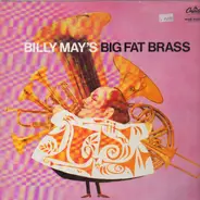 Billy May - Big Fat Brass