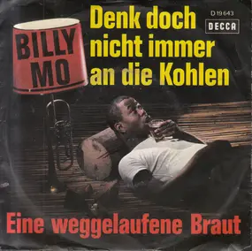 Billy Mo - Denk Doch Nicht Immer An Die Kohlen