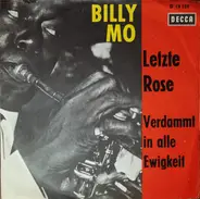 Billy Mo - Letzte Rose / Verdammt In Alle Ewigkeit