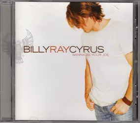 Billy Ray Cyrus - Wanna Be Your Joe