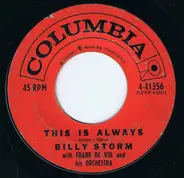 Billy Storm - This Is Always / I've Come Of Age