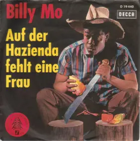 Billy Mo - Auf Der Hazienda Fehlt Eine Frau / Mach' Nicht Hochzeit Ohne Mich