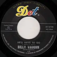 Billy Vaughn And His Orchestra - He'll Have To Go / Look For A Star