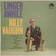 Billy Vaughn And His Orchestra - Linger Awhile