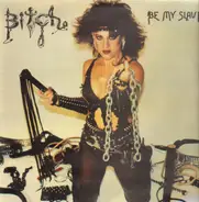 Bitch - Be My Slave