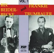 Bix Beiderbecke , Frankie Trumbauer - Bix Beiderbecke & Frank Trumbauer Volume One