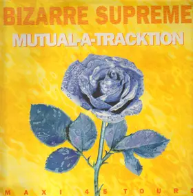 Bizarre - Mutual-A-Tracktion