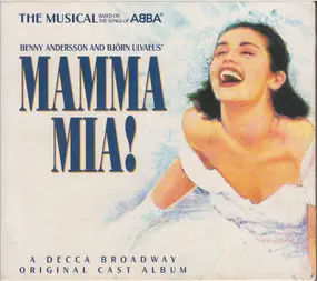Björn Ulvaeus - Mamma Mia! - The Musical Based On The Songs Of Abba (A Decca Broadway Original Cast Album)