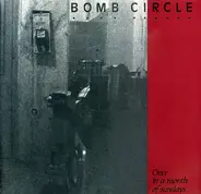 Bomb Circle - Once In A Month Of Sundays