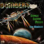 Bombers - Dance, Dance, Dance / The Mexican