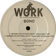 Bond - Nothing Fits (Fictitious Circle)