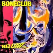 Boneclub - Bellow