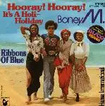 Boney M. - Hooray! Hooray! It's A Holi-Holiday