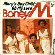 Boney M - Mary's Boy Child/Oh My Lord