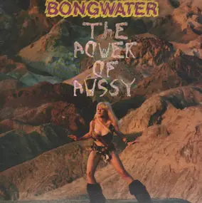 Bongwater - The Power of Pussy