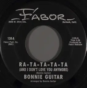 Bonnie Guitar - Ra-Ta-Ta-Ta-Ta (And I Don't Love You Anymore)