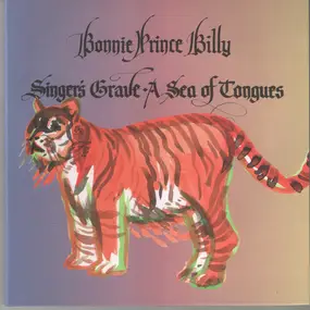 Bonnie "Prince" Billy - Singer's Grave A Sea Of Tongues
