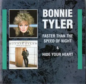 Bonnie Tyler - Faster Than The Speed Of Night & Hide Your Heart