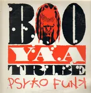 Boo-Yaa T.R.I.B.E. - Psyko Funk