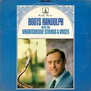 Boots Randolph - Boots Randolph With The Knightsbridge Strings & Voices
