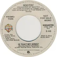 Bootsy Collins - Is That My Song?