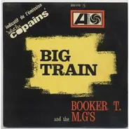 Booker T & The MG's - Big Train