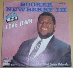 Booker Newberry III - Love Town / Doin' What Comes Naturally