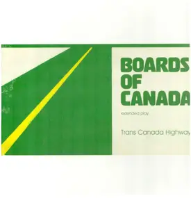 Boards of Canada - TRANS CANADA HIGHWAY