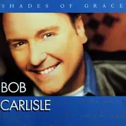 Bob Carlisle - Shades of Grace