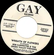 Bob Carpenter & The Green Valley Pioneers - Wreath Of Flowers
