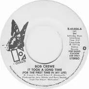 Bob Crewe - It Took A Long Time (For The First Time In My Life)
