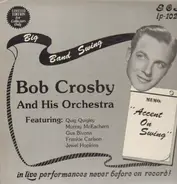 Bob Crosby and his Orchestra - Accent On Swing
