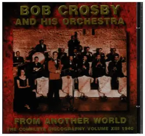 Bob Crosby - From Another World