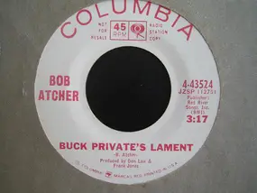 Bob Atcher - Buck Private's Lament / Foreclose On The Mortgage