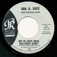Bob B. Soxx And The Blue Jeans - Why Do Lovers Break Each Other's Heart? / Dr. Kaplan's Office