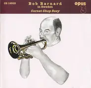 Bob Barnard - Cornet Chop Suey (Bob Barnard In Sweden)