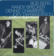 Bob Berg , Randy Brecker , Dennis Chambers , Joey DeFrancesco - The JazzTimes Superband