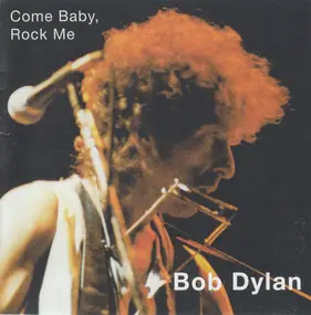 Bob Dylan - Come Baby, Rock Me