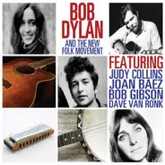 Bob Dylan - Bob Dylan And The New Folk Movement