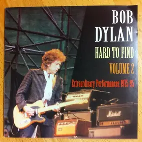 Bob Dylan - Hard To Find Volume 2 - Extraordinary Performances 1975-95
