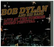 Bob Dylan & His Band - Live at the summer sound festival