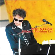 Bob Dylan - Jillian's Parking Lot
