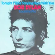 Bob Dylan - Tonight I'll Be Staying Here With You