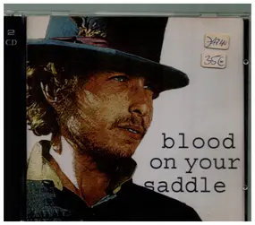 Bob Dylan - Blood On Your Saddle