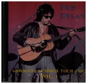 Bob Dylan - Germany Summer Tour 1995 Vol. 1