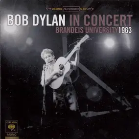 Bob Dylan - In Concert - Brandeis University 1963