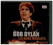 Bob Dylan - Les Bons Moments