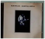 Bob Dylan - Martial Arena