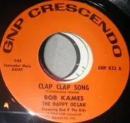 Bob Kames , Happy Organ Featuring "Dad & The Kids" - Clap Clap Song